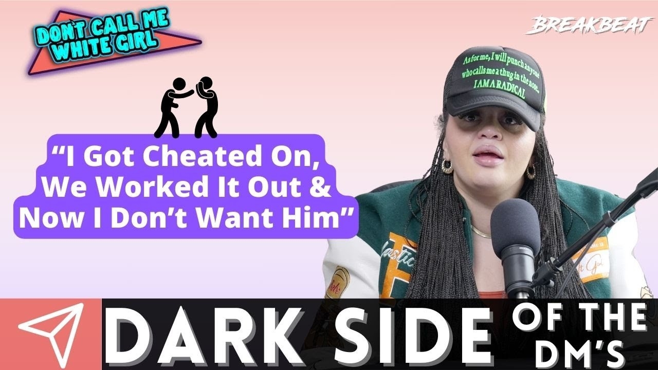 I Got Cheated On, We Worked It Out & Now I Dont Want Him. - DCMWG Dark Side Of The Dms