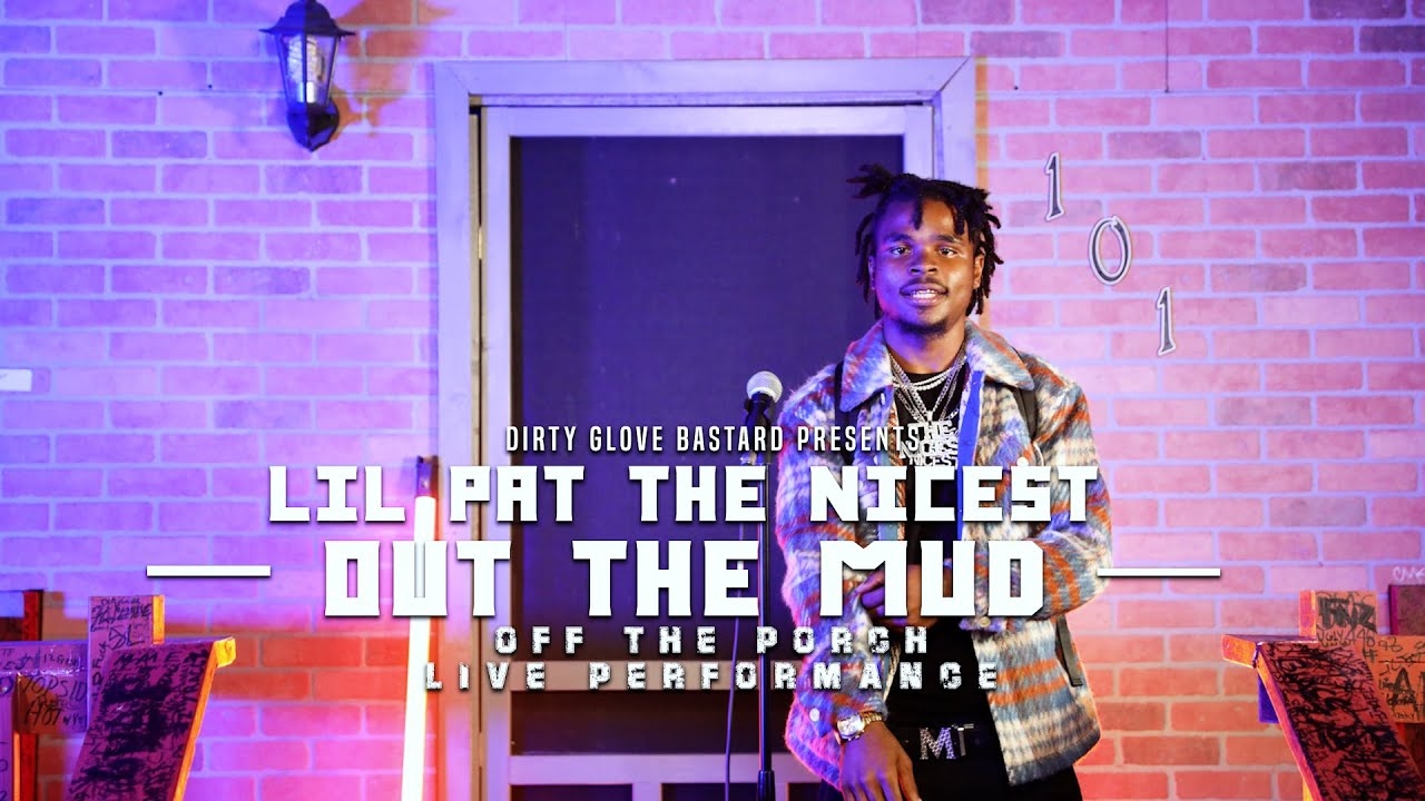 Lil Pat the Nicest "Out The Mud" (Off The Porch Live Performance)