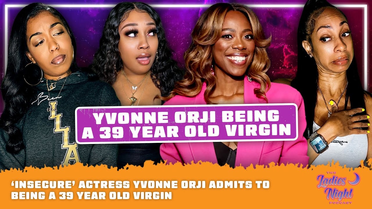 Insecure Actress Yvonne Orji Admits To Being A 39 Year Old Virgin