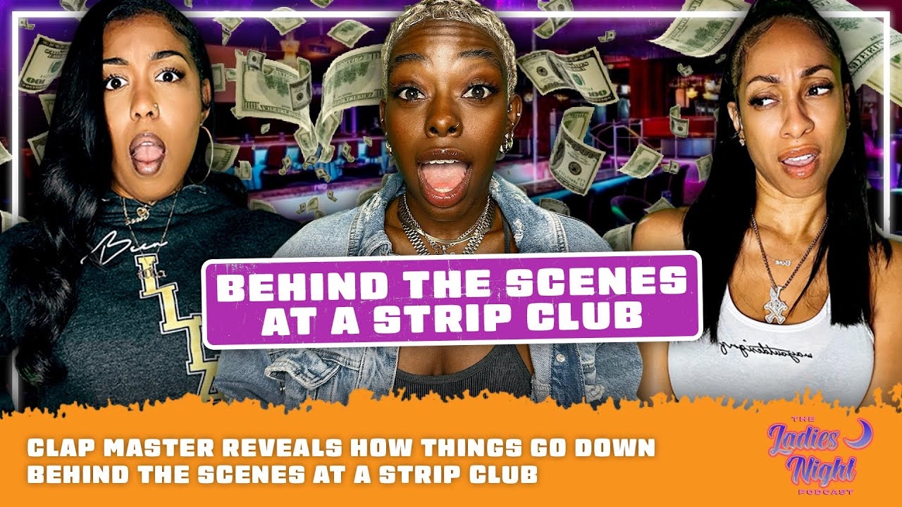 Clap Master Reveals How Things Go Down Behind The Scenes At A Strip Club