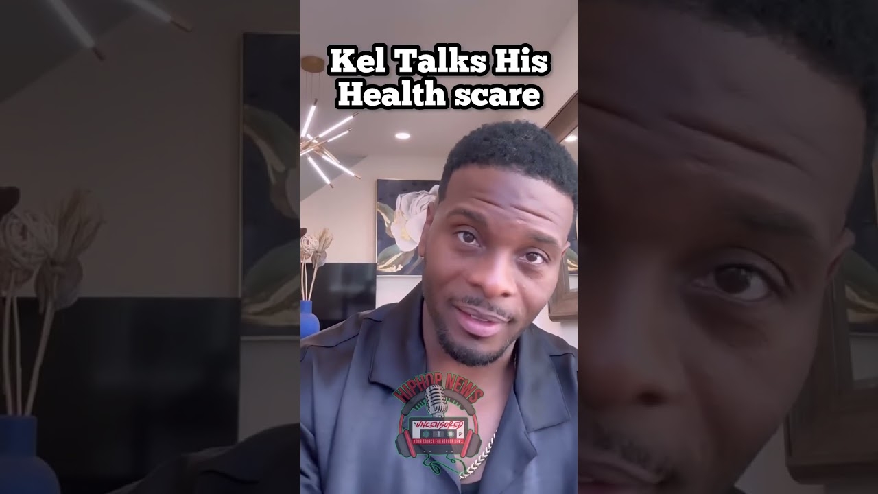 Kel Explains Why He Was Hospitalized!