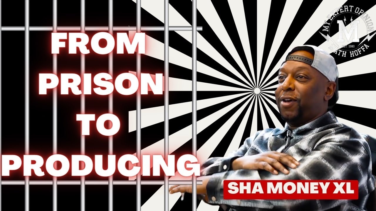 FROM PRIS0N TO PRODUCING.. SHA MONEY XL SHARES THE START OF HIS CAREER