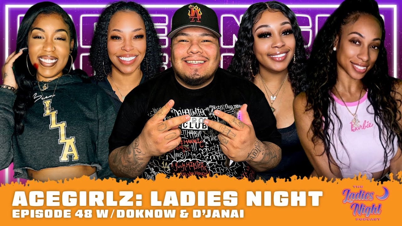 AceGirlz: Ladies Night EP 48 w/ DoKnow | Why Are You Running?