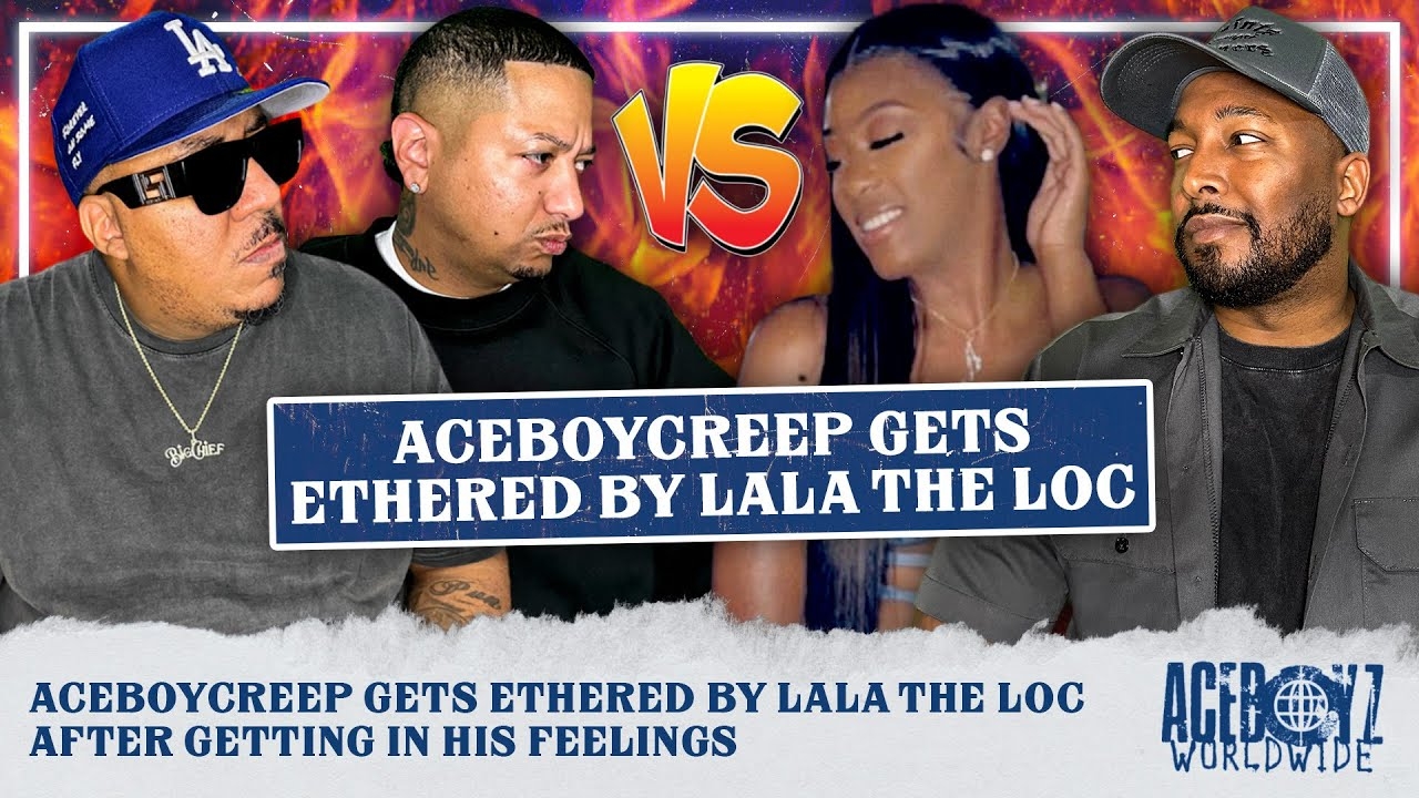 AceBoyCreep Gets Ethered by LaLa The Loc After Getting in His Feelings
