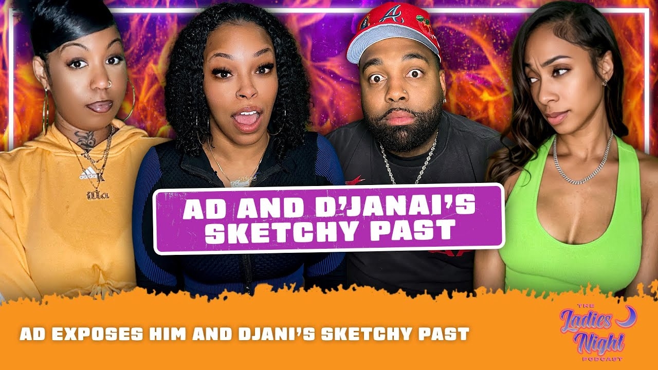 AD Exposes Him and Djanais Sketchy Past
