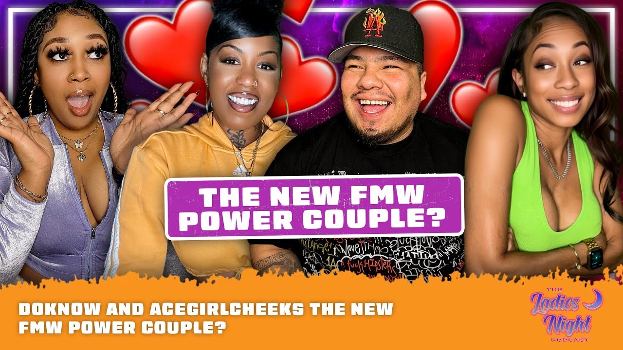 DoKnow and AceGirlCheeks The New FMW Power Couple?