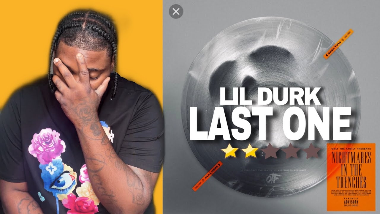 Lil DURK - Last One ft. Only The Family (Music Review)