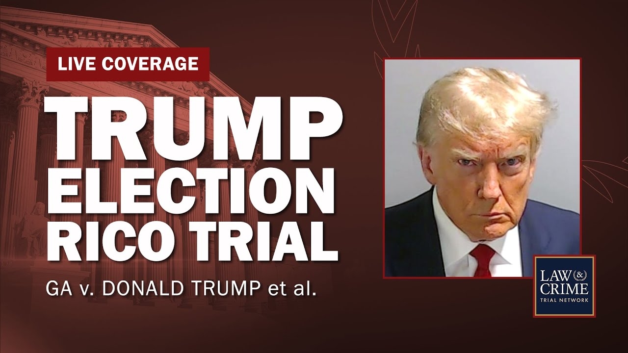 WATCH LIVE: Trump Election RICO Trial  GA v. Donald Trump et al.  Hearing