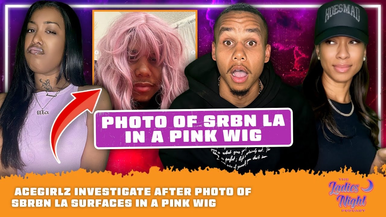AceGirlz Investigate After Photo Of SBRBN LA Surfaces In a Pink Wig