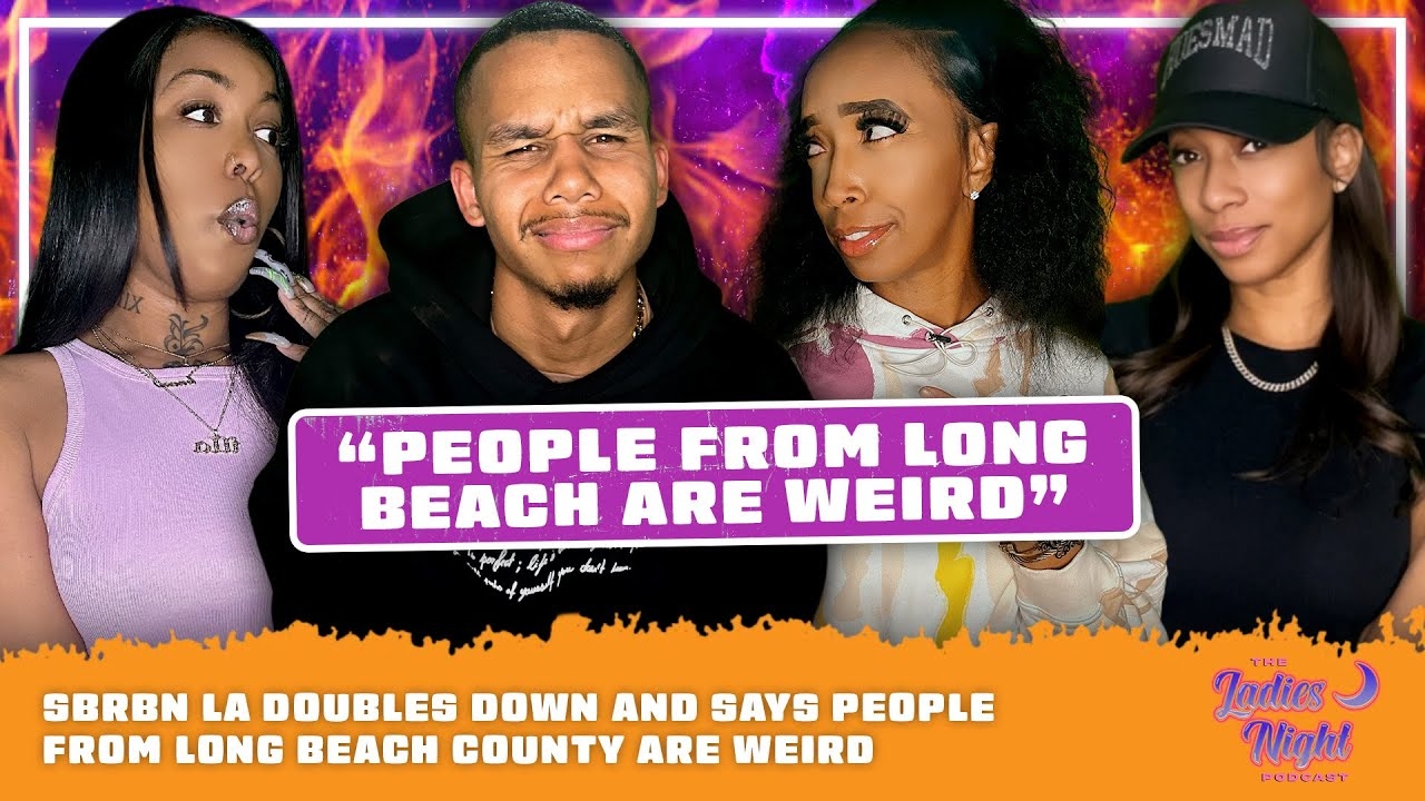 SBRBN LA Doubles Down and Says People From Long Beach County Are WEIRD