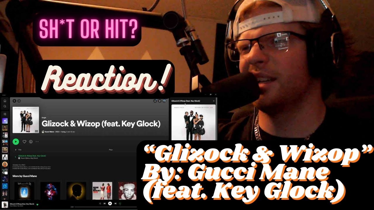 SH*T OR HIT? | Glizock & Wizop - Gucci Mane (feat. Key Glock) - (REACTION!)