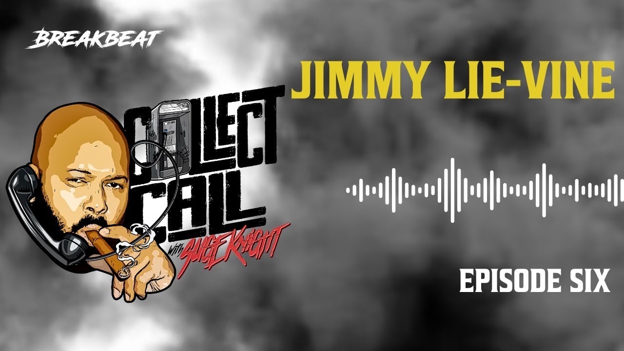 Collect Call With Suge Knight, Episode 6: Jimmy LIE-Vine