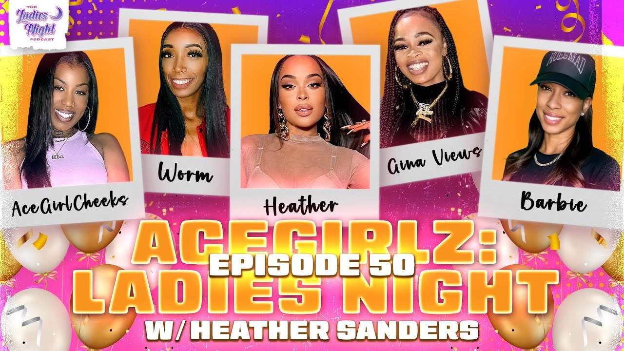 AceGirlz: Ladies Night EP 50 w/ Heather Sanders