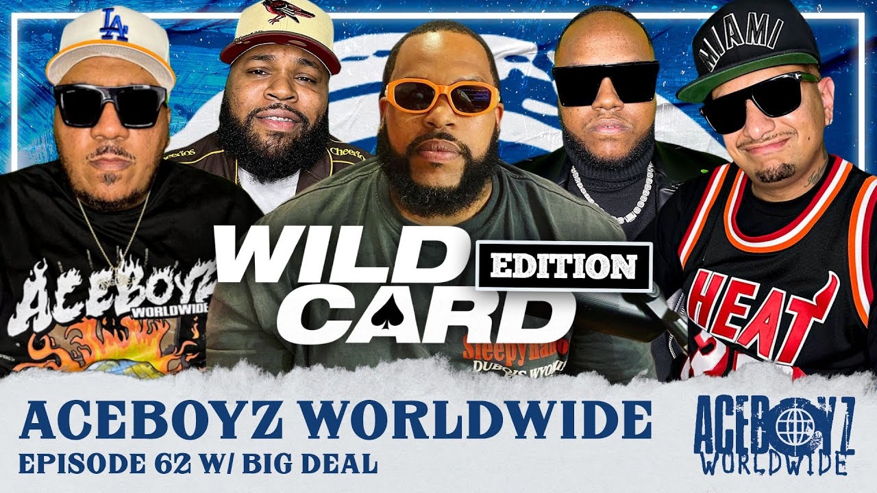 AceBoyz Worldwide EP 62 w/ Big Deal | Wild Card Edition!