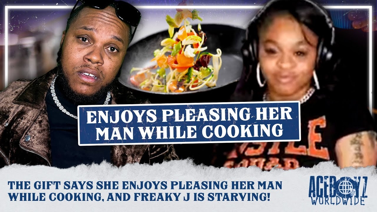 The GIFT Says She Enjoys Pleasing Her Man While Cooking, and Freaky J is STARVING!