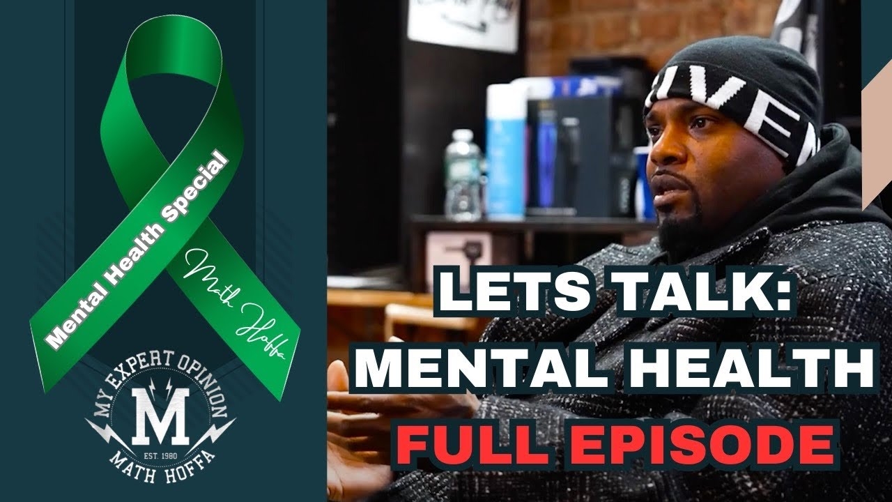 MY EXPERT OPINION SPECIAL: MENTAL HEALTH CHECK W/ MATH HOFFA & MEO CREW