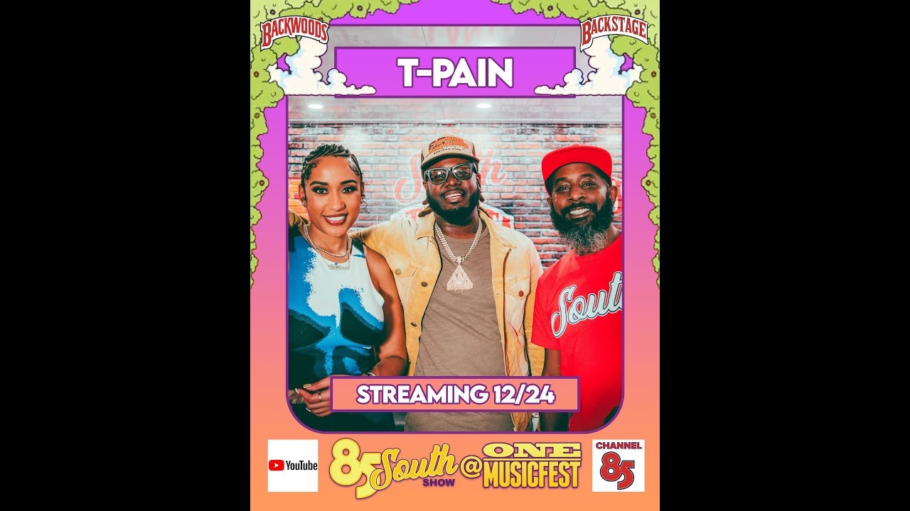 T-pain | Backwoods Backstage: 85 South Show Live @ One Music Fest