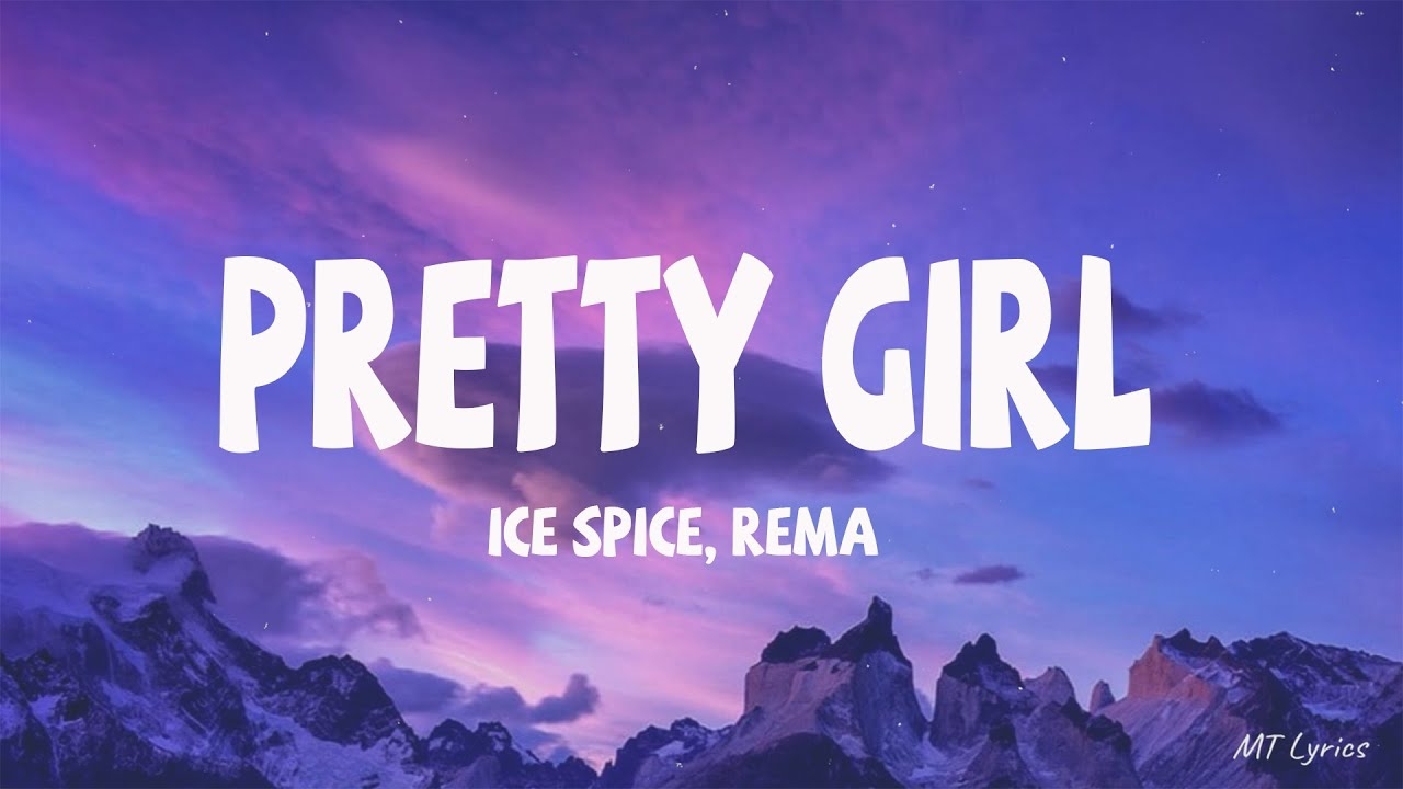 Ice Spice, Rema - Pretty Girl (Lyrics)
