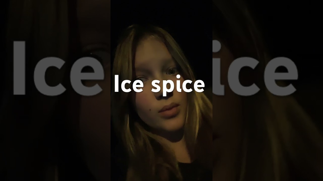 Ice spice