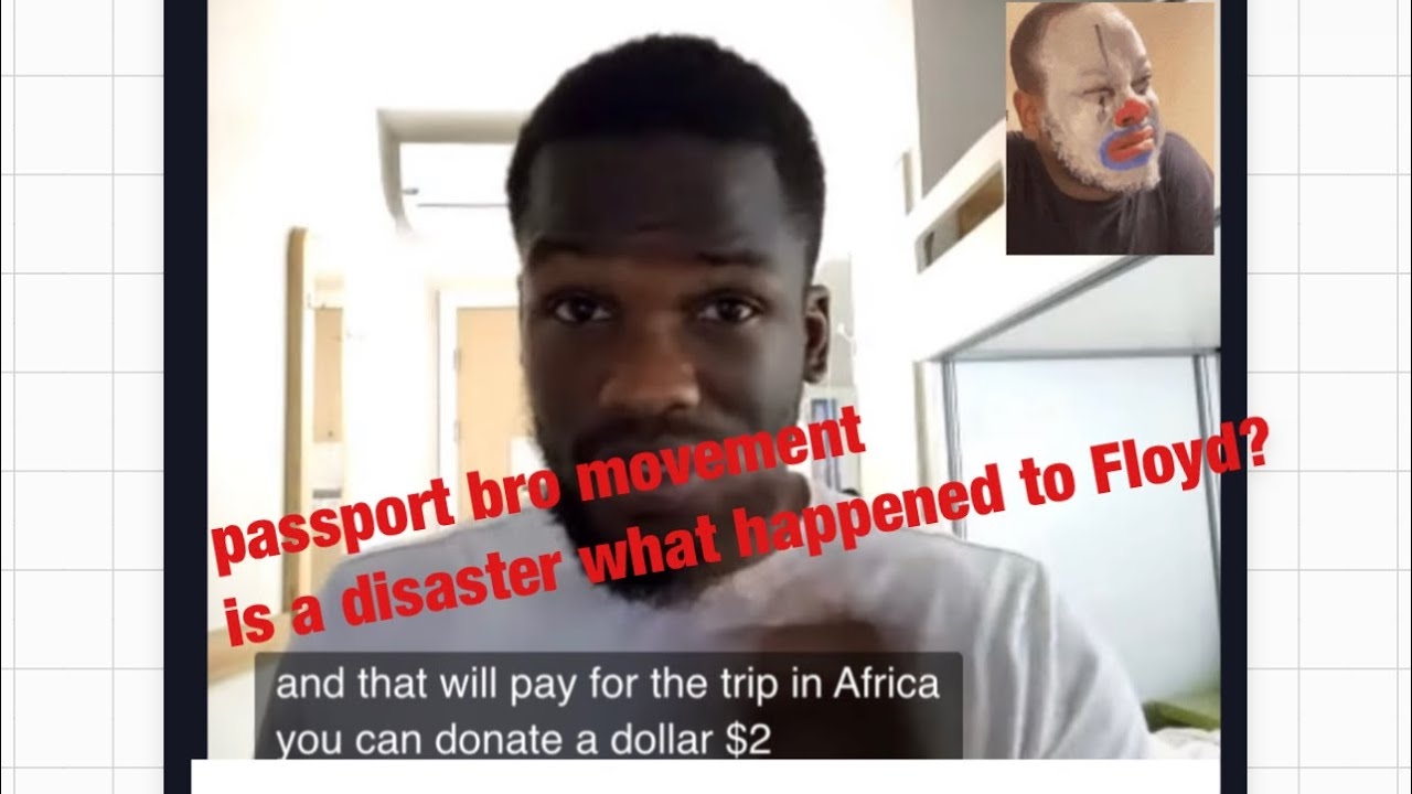Passport bros? Floyd went missing
