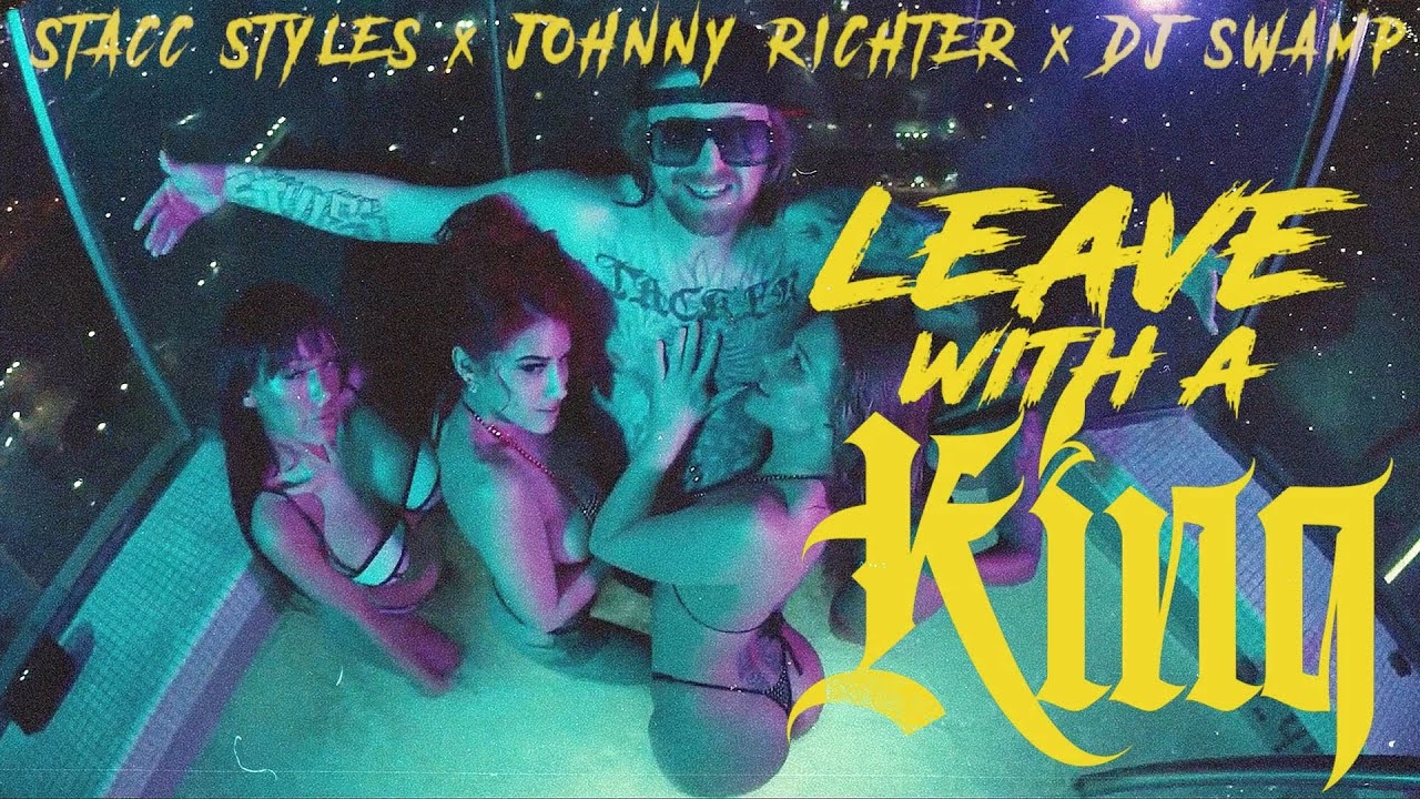 Stacc Styles - "Leave With a King" featuring Johnny Richter & DJ Swamp (Official Music Video)