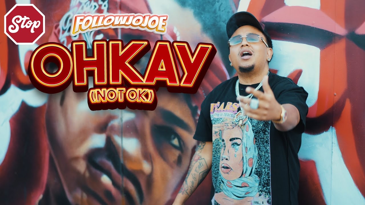 FollowJoJoe - "Ohkay (Not Ok)" - (Official Video) Shot By Nick Rodriguez