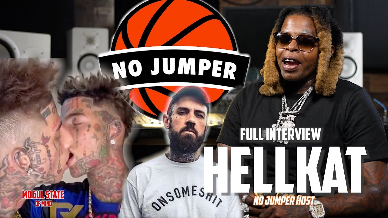 HellKat on Joining No Jumper, Adam 22 Wife, Island Boys Incest, Are You Tired of Gay Topics?