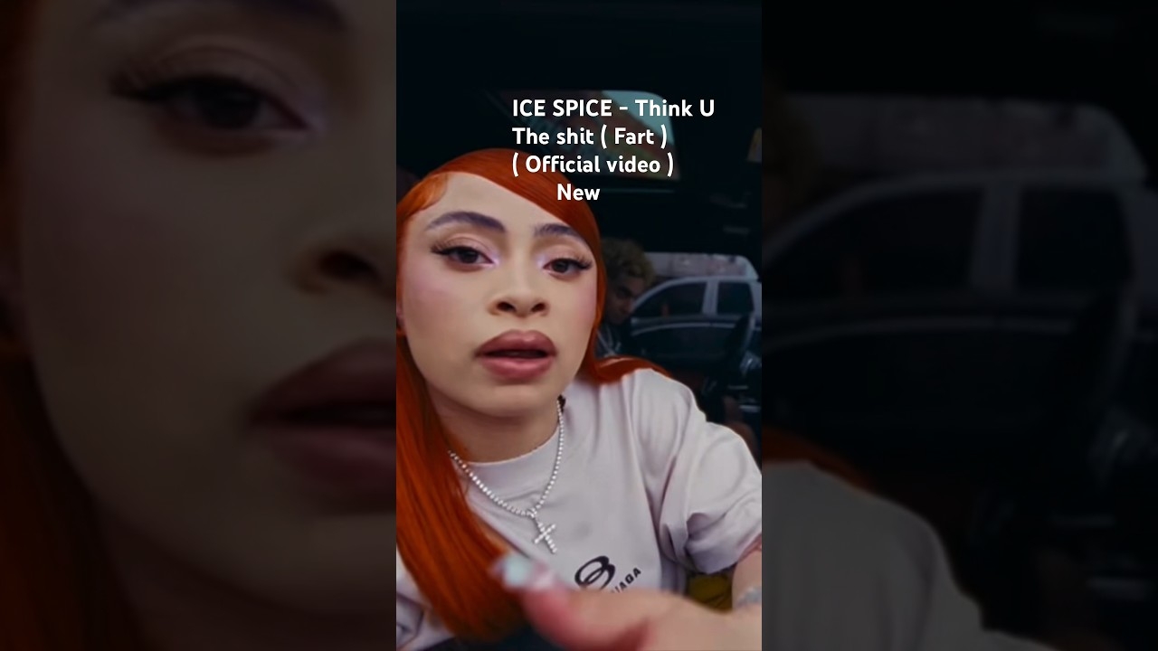 Ice Spice -  Think u The Shit (Fart) (Official Video) #shorts #youtubeshorts #viral #trending #fyp