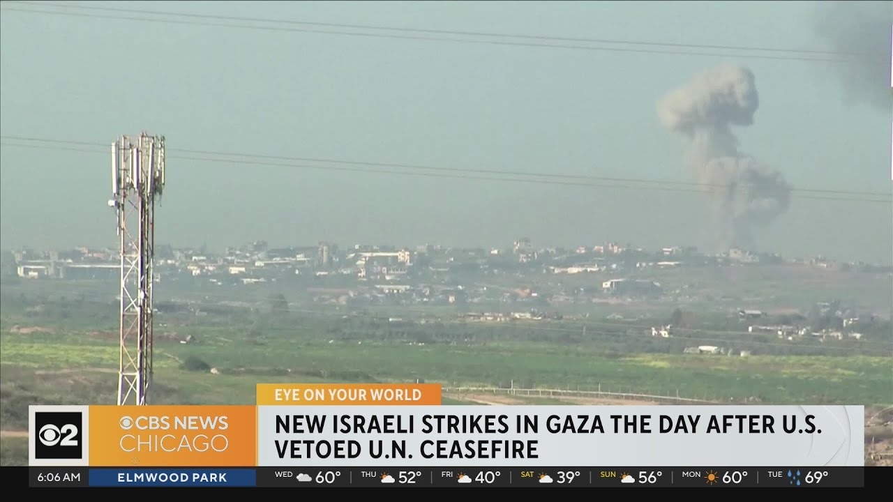 New Israeli strikes in Gaza day after U.S. vetoed U.N. ceasefire