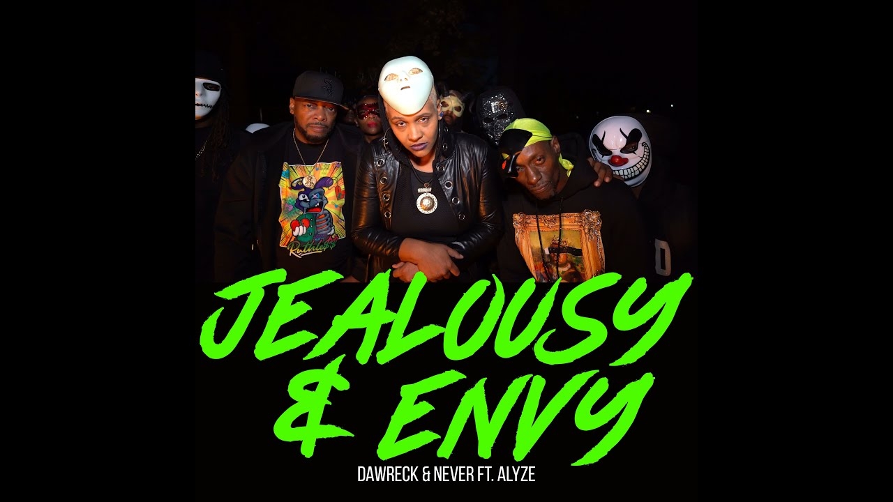 DaWreck & Never - Jealousy & Envy ft. Alyze