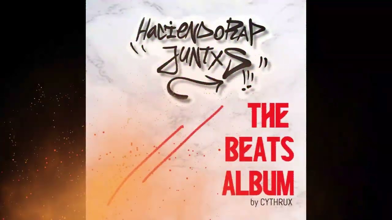 Haciendo Rap Juntxs - The Beats Album - by Cythrux