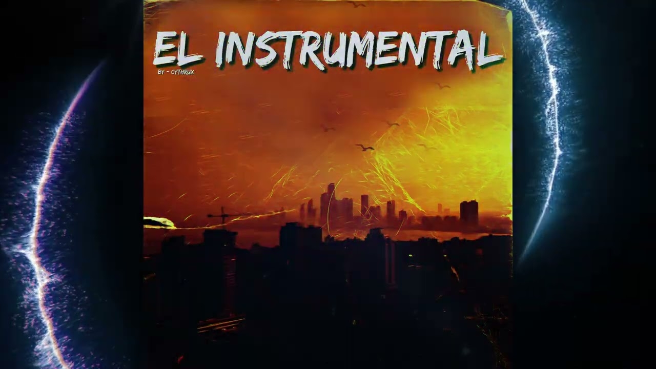 El Instrumental - By Cythrux.