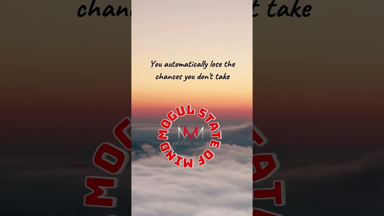 Take chances! #shortsviral #mogulmindset #mogulstateofmind #hustleandmotivate