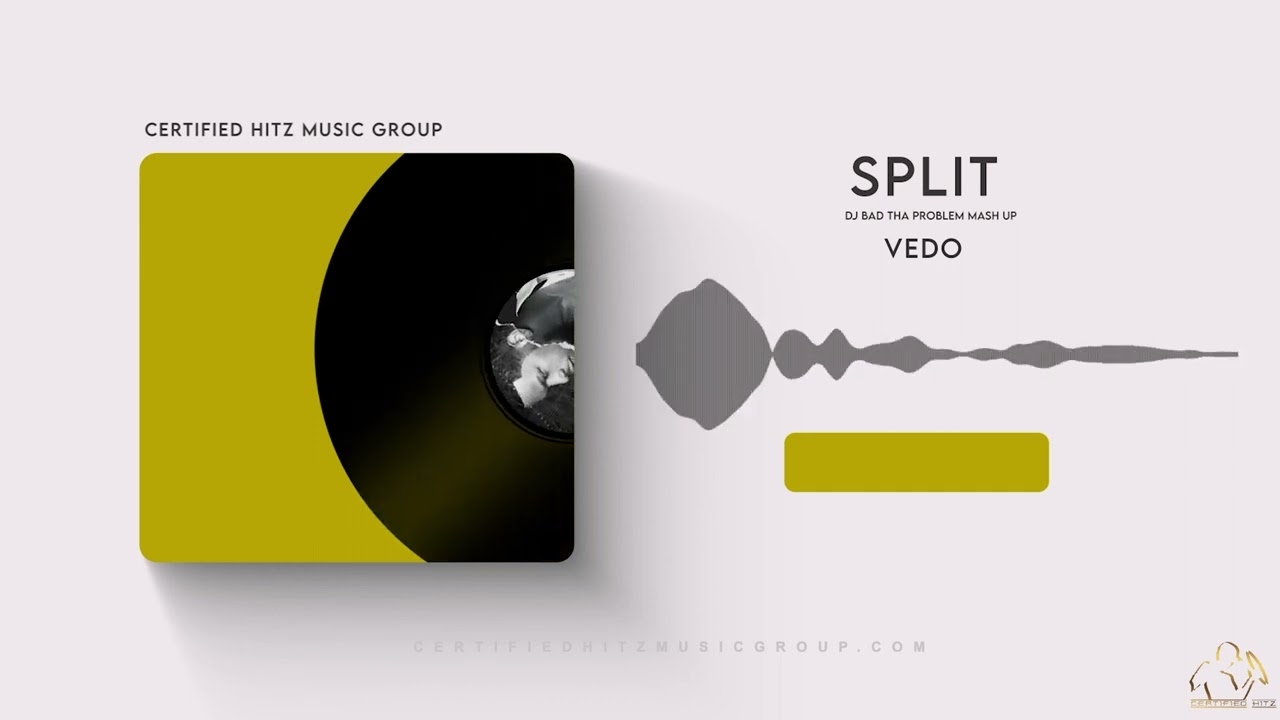 Vedo "Split" (DJ BAD THA PROBLEM Mash Up)