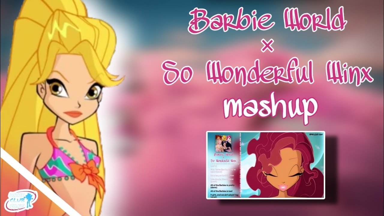 Winx Club  Ice Spice & Nicki Minaj - So Wonderful Winx  Barbie World [MASHUP]