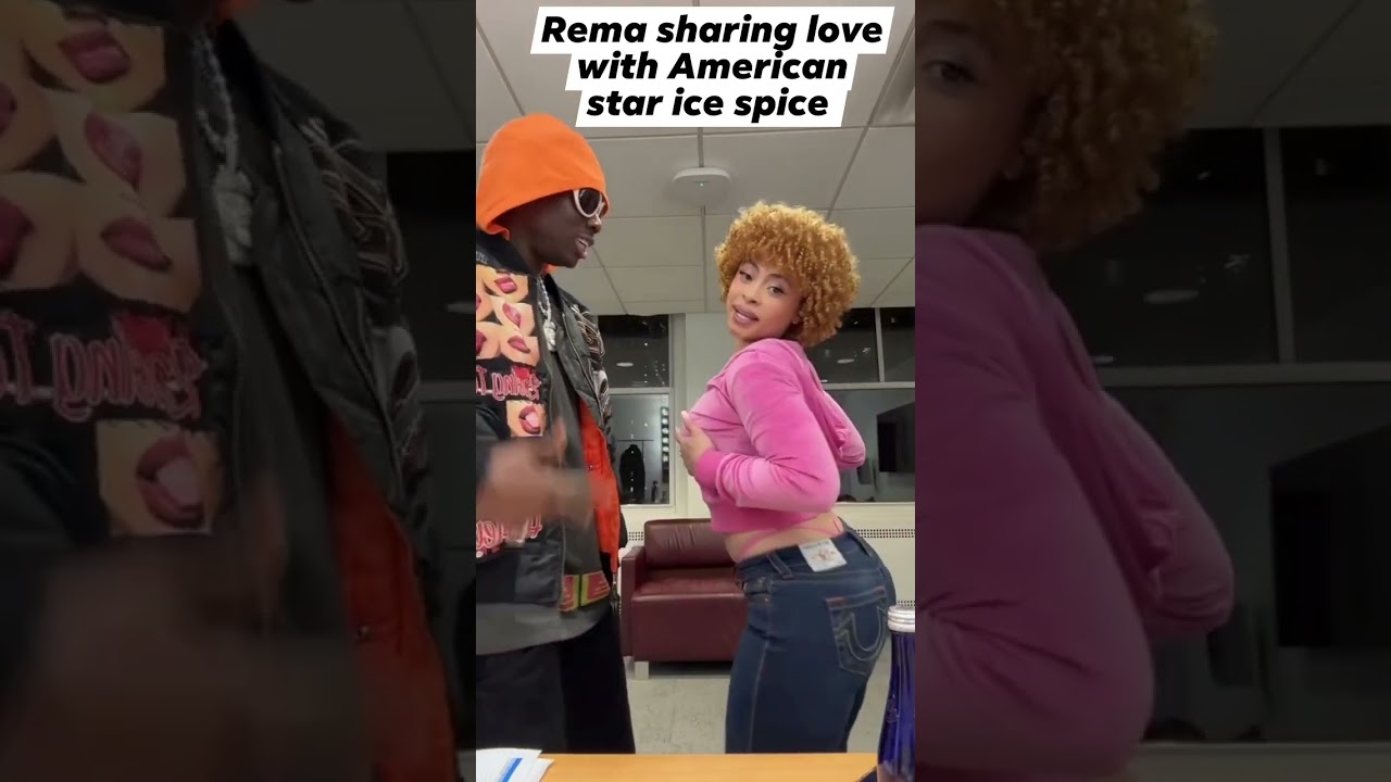 Rema sharing love with american star ice spice certified bootleg