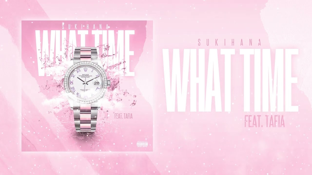 Sukihana - What Time (ft. Tafia) | Official Audio