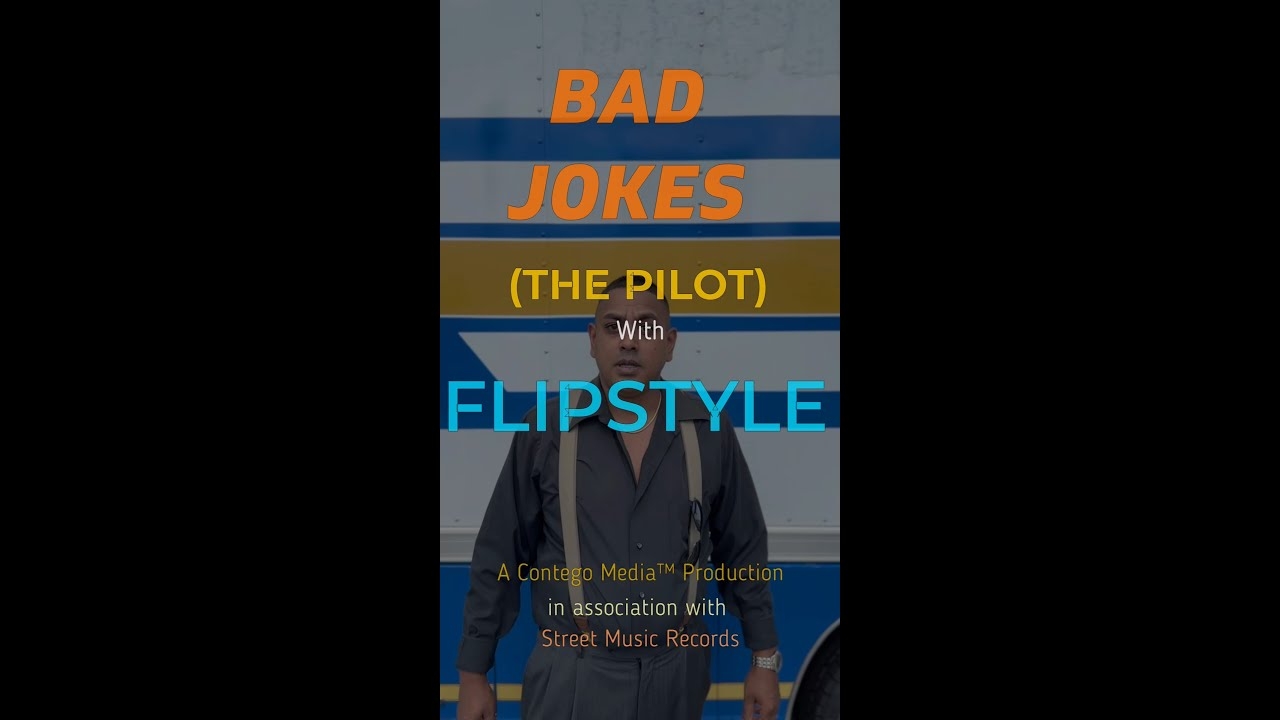 Bad Jokes (The Pilot) with Flipstyle