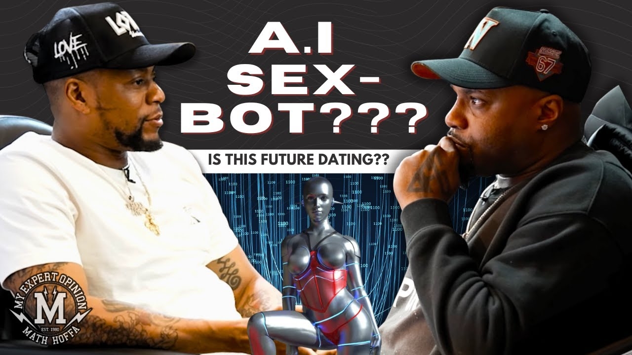 PT 13: "A.I. S3X-BOTS???" FELLAS TALK ABOUT WHAT THE FUTURE DATING SCENE MAY LOOK LIKE (PT 1)