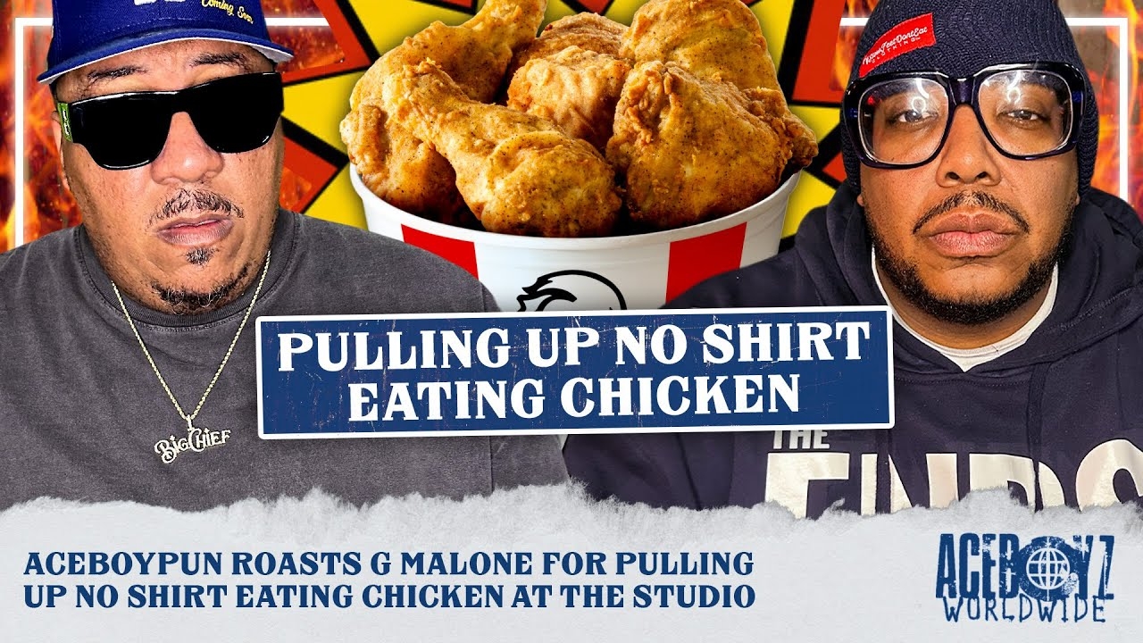 AceBoyPun Roasts G Malone For Pulling Up No Shirt Eating Chicken At The Studio