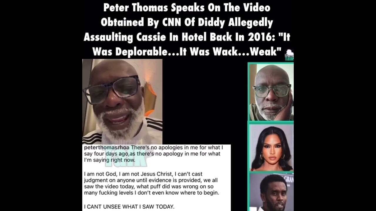 Peter Thomas says he can't unsee what he saw regarding Diddy assaulting Cassie