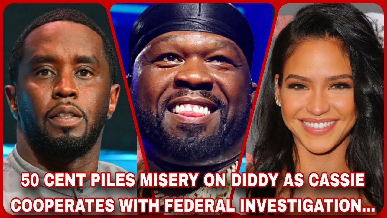 While Cassie cooperates with federal investigation, 50 cents pile misery on Diddy.