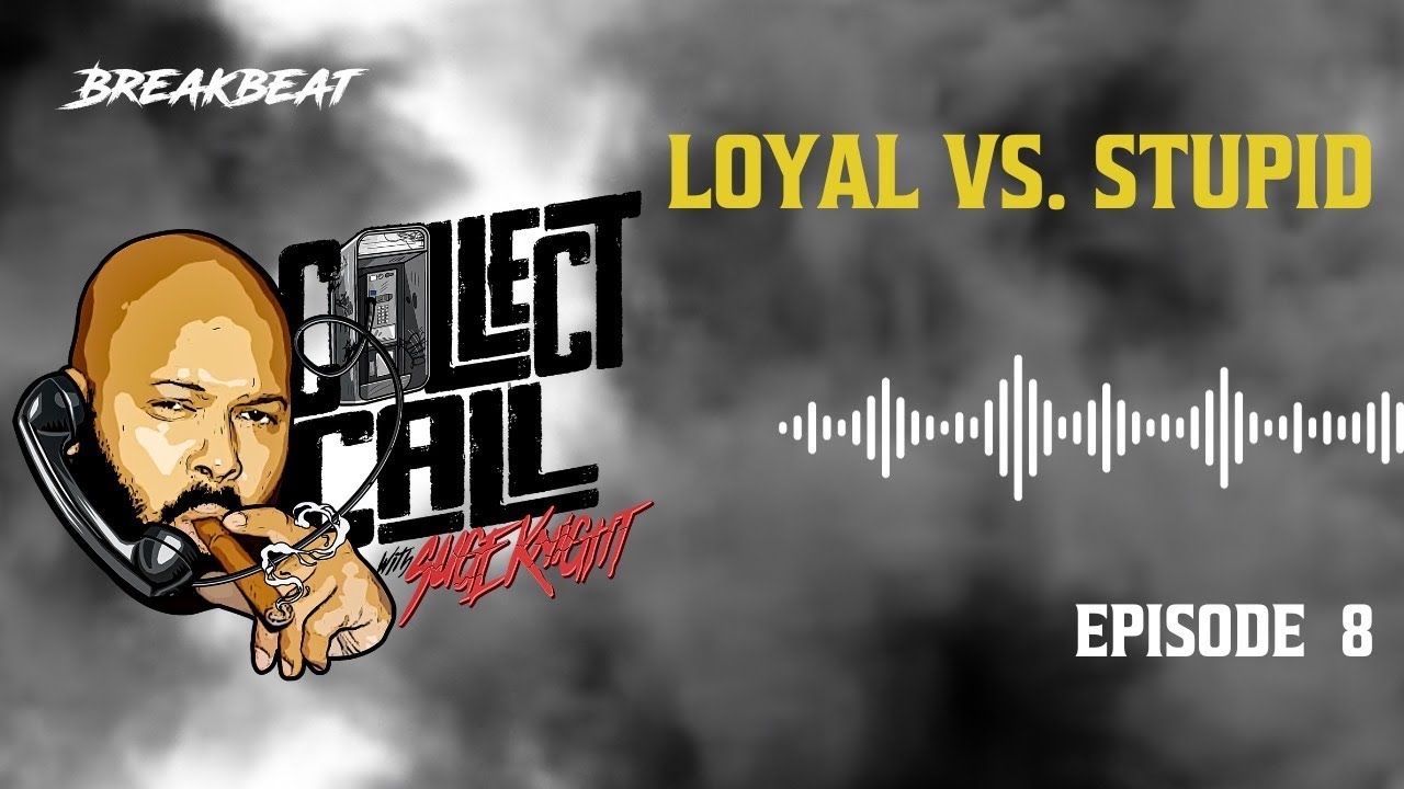 Collect Call With Suge Knight, Episode 8: Loyal vs. Stupid