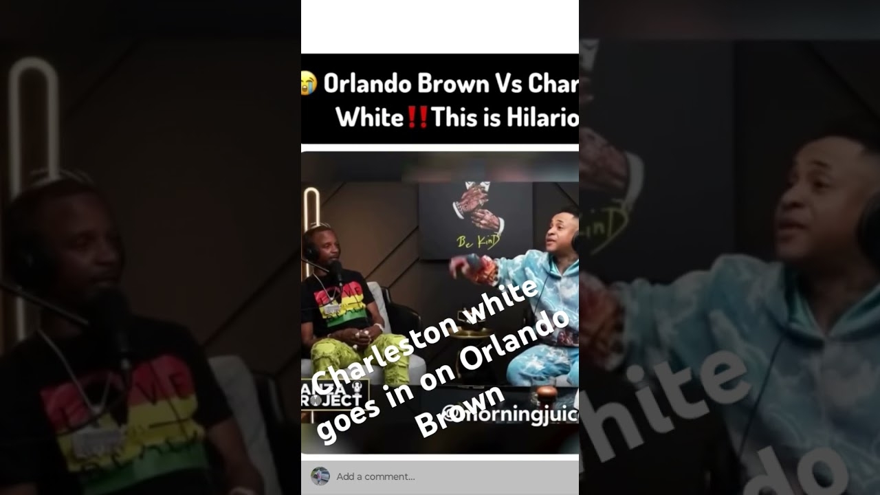 Charleston white goes in on Orlando Brown  #hiphop #viral #charlstonwhite #orlandobrown