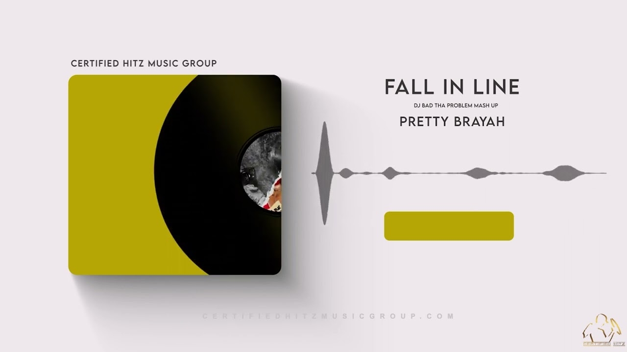 Pretty Brayah "Fall In Line" (DJ BAD THA PROBLEM Mash Up)