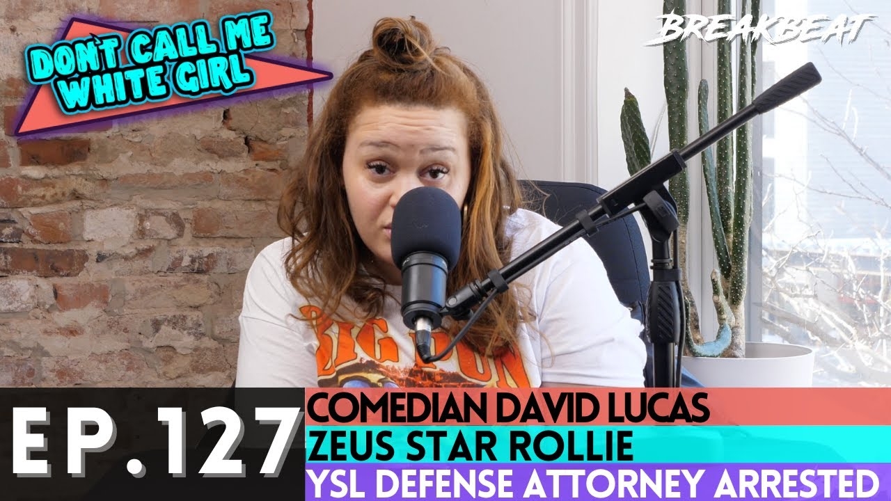DCMWG Talks David Lucas, Zeus Star Rollie, YSL Defense Attorney Arrested, The Baddie East Reunion