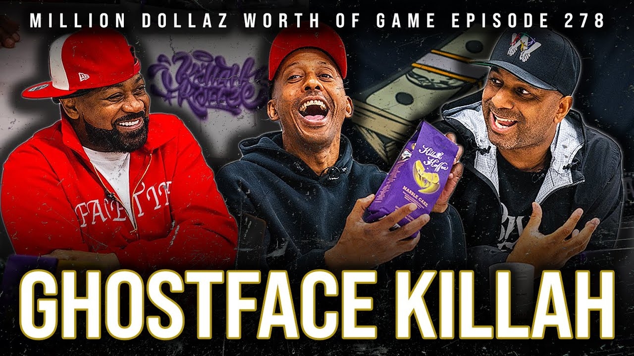 GHOSTFACE KILLAH: MILLION DOLLAZ WORTH OF GAME EPISODE 278