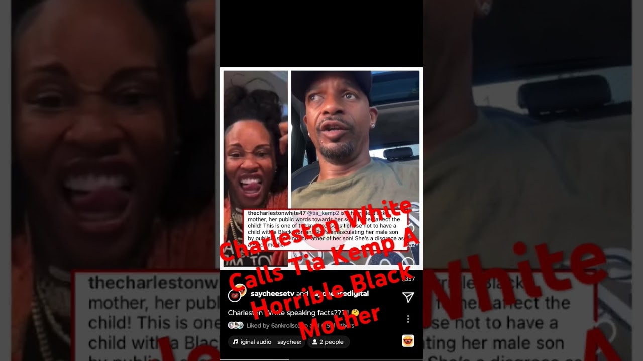 Charleston White Calls Tia Kemp A Horrible Black Mother #viral #tiakemp #charlstonwhite #comedy
