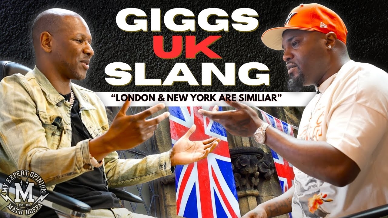 "YOU NEED TO KNOW HOW TO MOVE OUT THERE!!!" GIGGS DECODES UK SLANG & TOP 3 THINGS YOU NEED TO KNOW