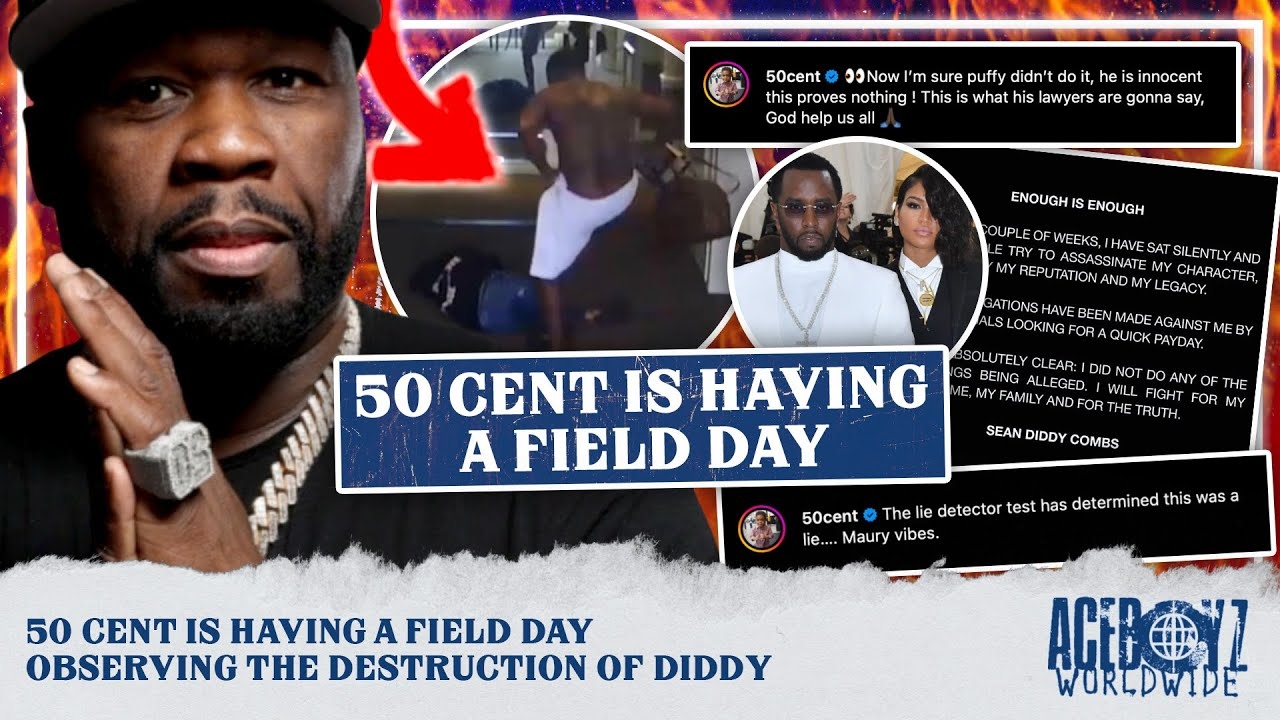 50 Cent Is Having A Field Day Observing The Destruction Of Diddy